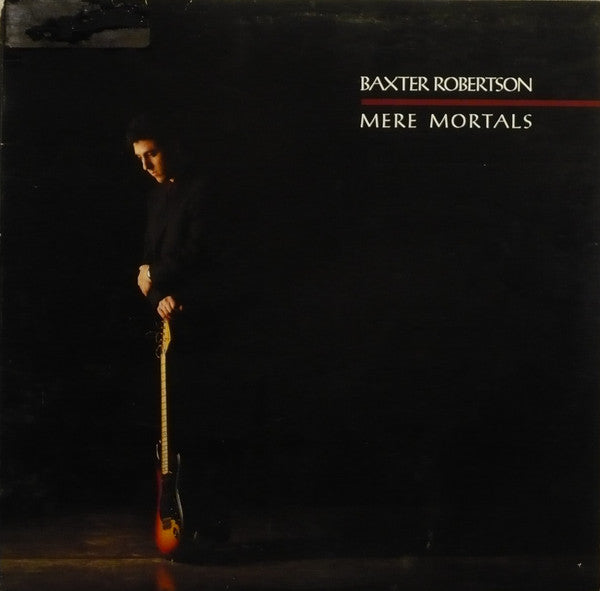 Baxter Robertson : Mere Mortals (LP, Album)