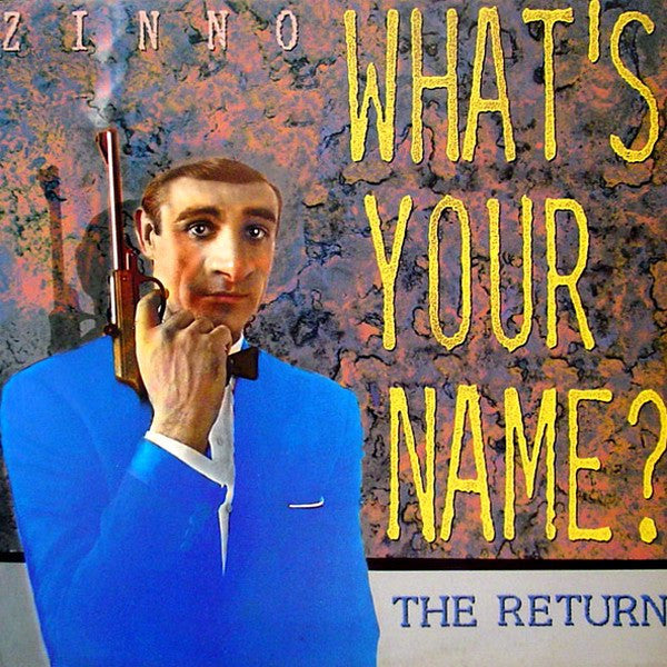 Zinno : What's Your Name? - The Return (12")