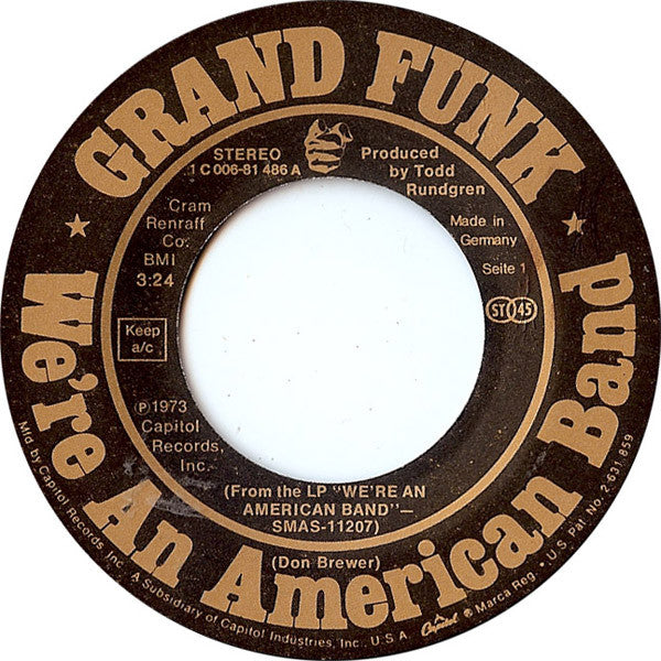Grand Funk* : We're An American Band (7", Single)