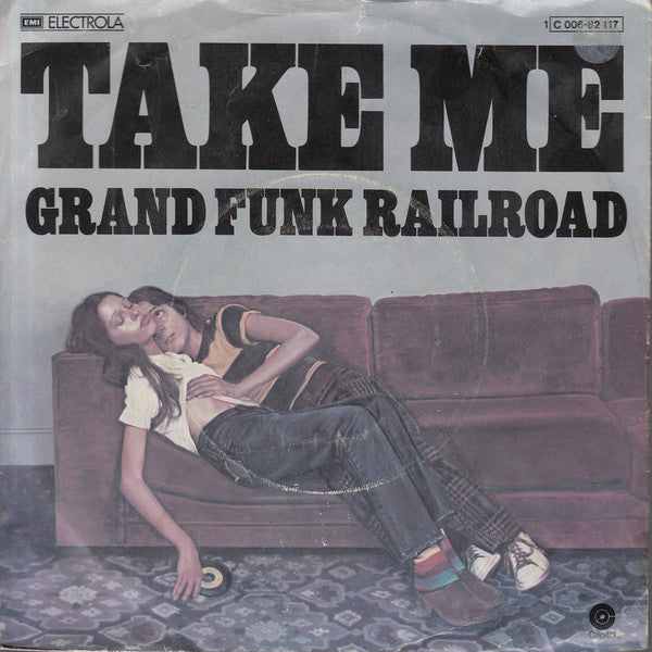 Grand Funk Railroad : Take Me (7", Single)