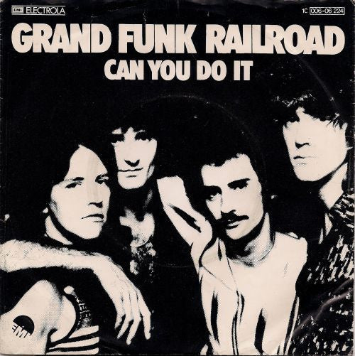 Grand Funk Railroad : Can You Do It (7", Single)