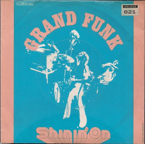 Grand Funk* : Shinin' On (7", Single)