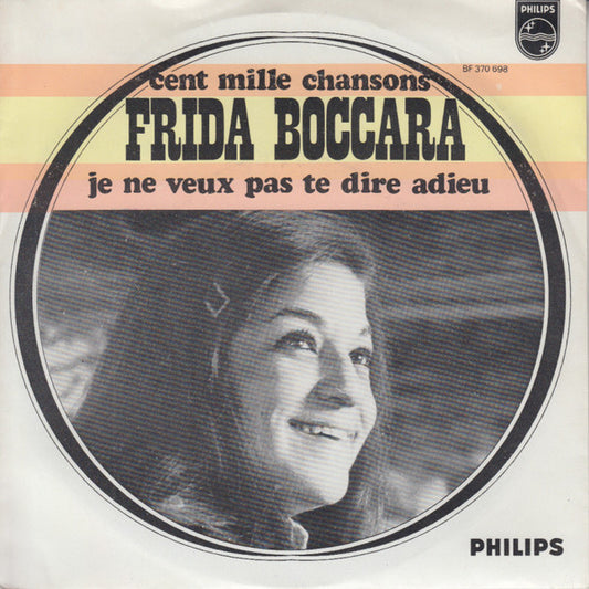 Frida Boccara : Cent Mille Chansons / Je Ne Veux Pas Te Dire Adieu (7", Single)