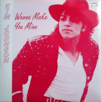 Kim Johnson (2) : Wanna Make You Mine (12")