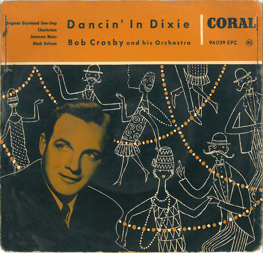 Bob Crosby And His Orchestra : Dancin' In Dixie (7", EP)