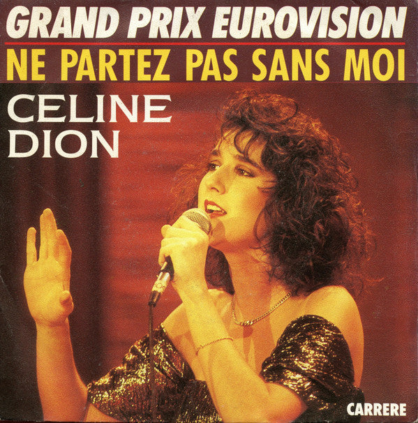 Céline Dion : Ne Partez Pas Sans Moi (7", Single)