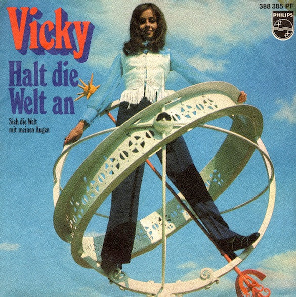 Vicky* : Halt Die Welt An / Sieh Die Welt Mit Meinen Augen (7", Single, Mono)