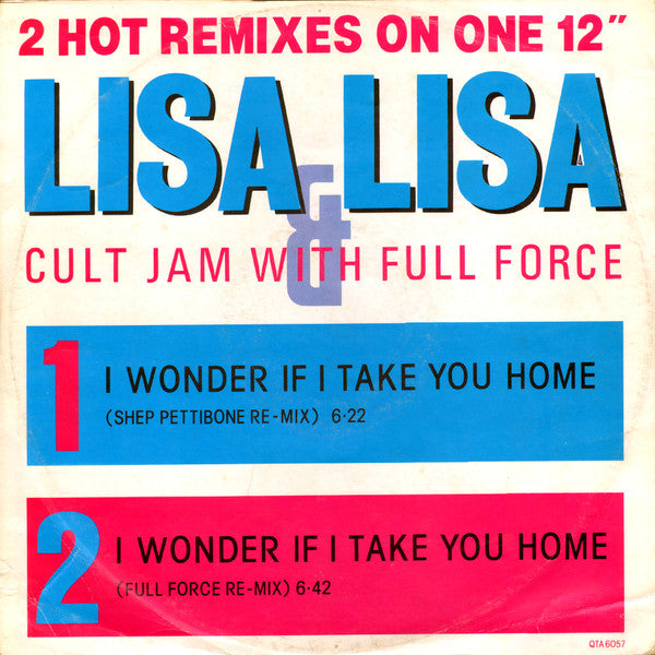 Lisa Lisa & Cult Jam With Full Force : I Wonder If I Take You Home (Remixes) (12")