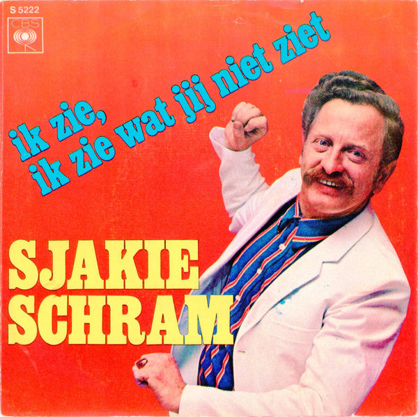 Sjakie Schram : Ik Zie, Ik Zie Wat Jij Niet Ziet (7", 4-P)