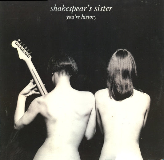 Shakespear's Sister : You're History (12")
