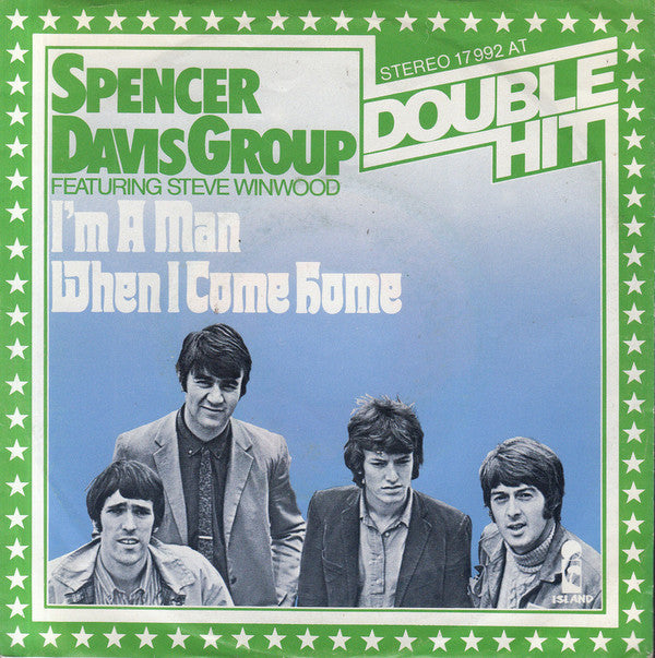 The Spencer Davis Group Featuring Steve Winwood : I'm A Man / When I Come Home (7", Single, RE)