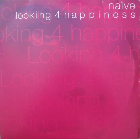 Naïve (2) : Looking 4 Happiness (2x12")