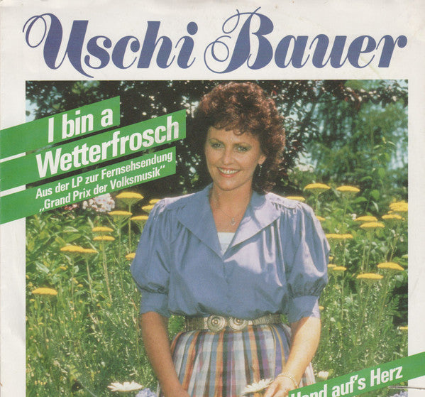 Uschi Bauer : I Bin A Wetterfrosch (7")