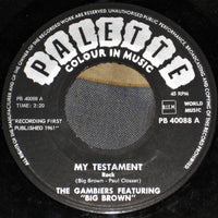 Big Brown With The Gamblers* : My Testament (7", Single)