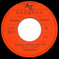 Sandy Berg : Sag Nur, Du Brauchst Mich Zum Leben / Du Bist Genau Der Typ (7", Single)