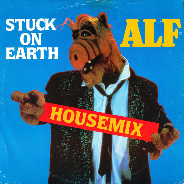 ALF (2) : Stuck On Earth (Housemix) (12", Single)