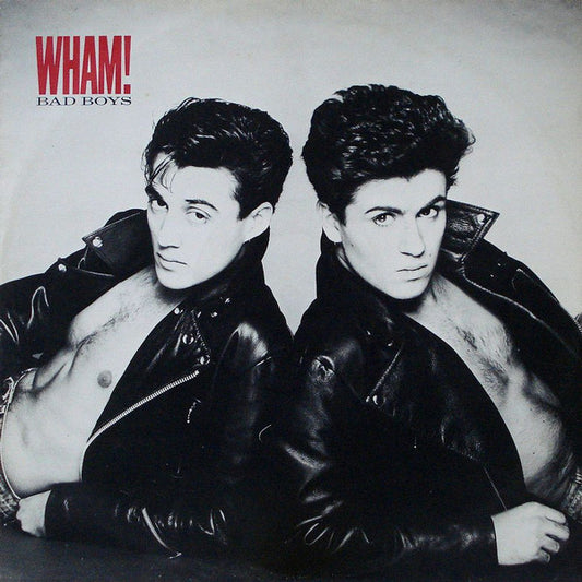 Wham! : Bad Boys (12", Single)