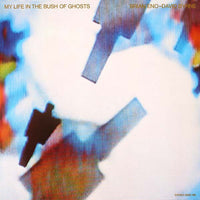 Brian Eno & David Byrne : My Life In The Bush Of Ghosts (LP, Album)