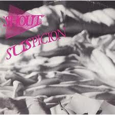 Shout (3) : Suspicion (12")