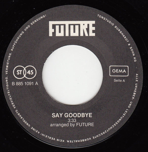 Future (41) : Say Goodbye (7")