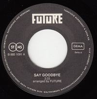 Future (41) : Say Goodbye (7")