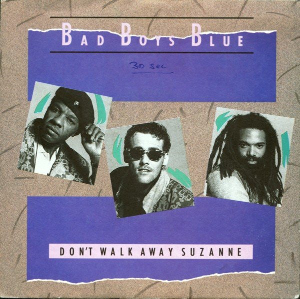 Bad Boys Blue : Don't Walk Away Suzanne (7", Single)