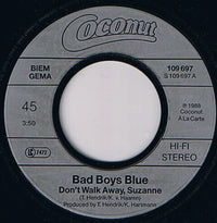 Bad Boys Blue : Don't Walk Away Suzanne (7", Single)