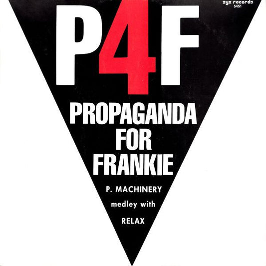 P4F Propaganda For Frankie* : P. Machinery Medley With Relax (12", Maxi)