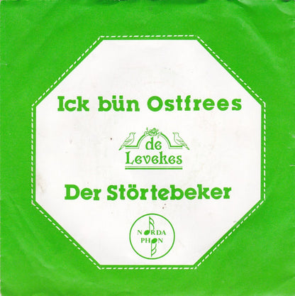 De Levekes : Ick Bün Ostfrees / Der Störtebeker (7")