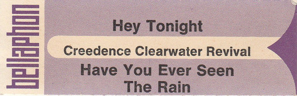 Creedence Clearwater Revival : Have You Ever Seen The Rain / Hey Tonight (7", Single)