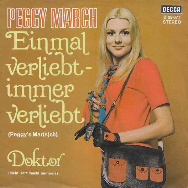 Peggy March : Einmal Verliebt - Immer Verliebt (Peggy's Mar(s)ch) (7", Single)