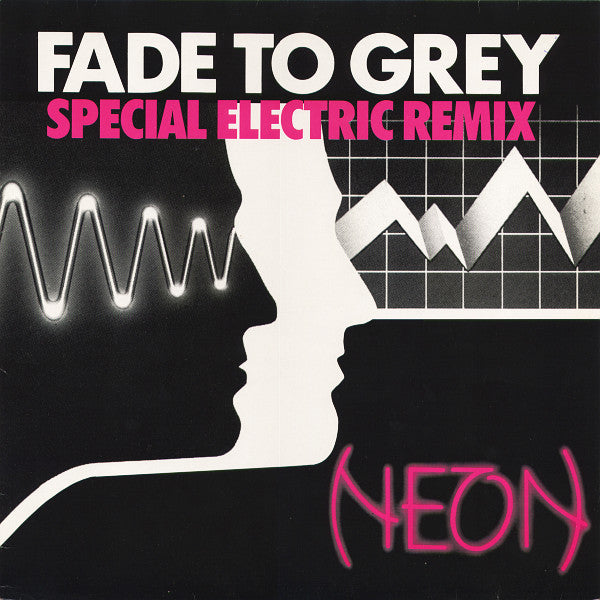 Neon : Fade To Grey (Special Electric Remix) (12")