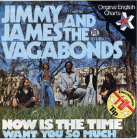 Jimmy James And The Vagabonds* : Now Is The Time (7", Single)