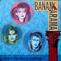 Bananarama : Robert De Niro's Waiting... (7", Single)