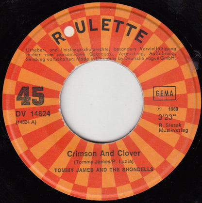 Tommy James And The Shondells* : Crimson And Clover (7", Single)