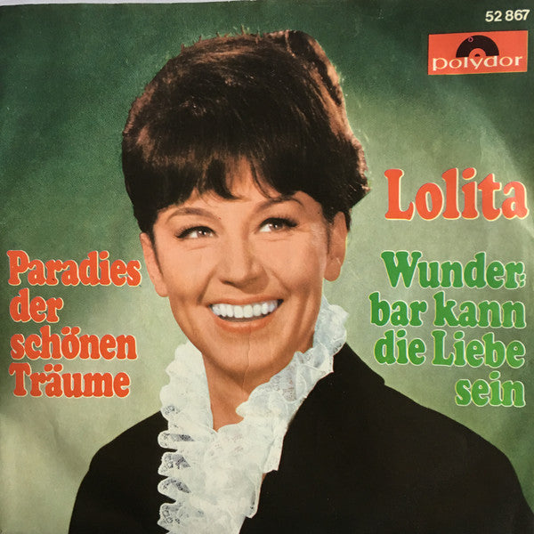Lolita (3) : Paradies Der Schönen Träume / Wunderbar Kann Die Liebe Sein (7", Single, Mono)