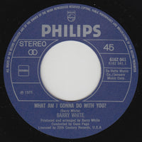 Barry White : What Am I Gonna Do With You? (7", Single)