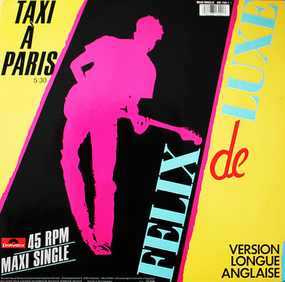 Felix De Luxe : Noch Lange Nicht Genug / Taxi á Paris (Version Longue Anglaise) (12", Maxi)