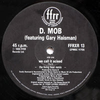 D-Mob* Featuring Gary Haisman : We Call It Acieeed 'Living Beat Remix' (12")