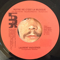 Laurent Vaguener : Notre Vie C'est La Musique (7", Single)