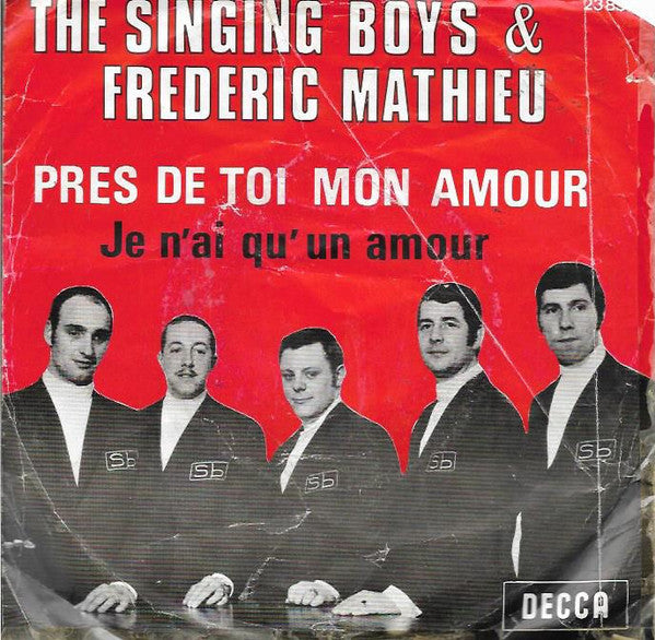 The Singing Boys & Frédéric Mathieu : Pres De Toi Mon Amour (7", Single)