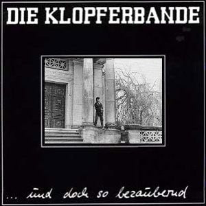 Die Klopferbande : ... Und Doch So Bezaubernd (LP, Album)