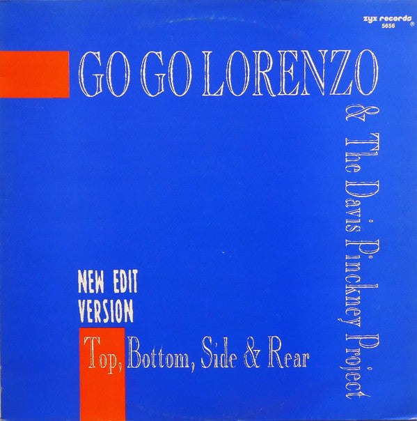 Go Go Lorenzo & The Davis Pinckney Project : Top, Bottom, Side & Rear (12")