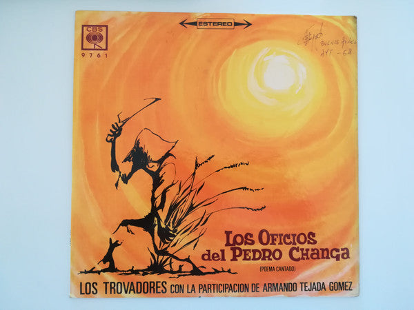 Los Trovadores Con La Participación De  Armando Tejada Gómez : Los Oficios Del Pedro Changa (Poema Cantado) (LP, Album)