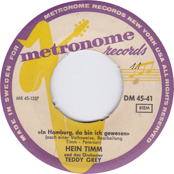 Hein Timm Und Das Orchester Teddy Grey* : Einmal Noch Nach Bombay / In Hamburg, Da Bin Ich Gewesen (7")