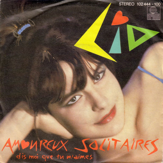 Lio : Amoureux Solitaires (Dis Moi Que Tu M'aimes)  (7", Single)