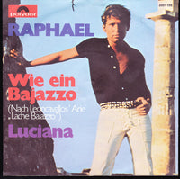 Raphael (2) : Wie Ein Bajazzo (Nach Leoncavallos' Arie "Lache Bajazzo") (7")