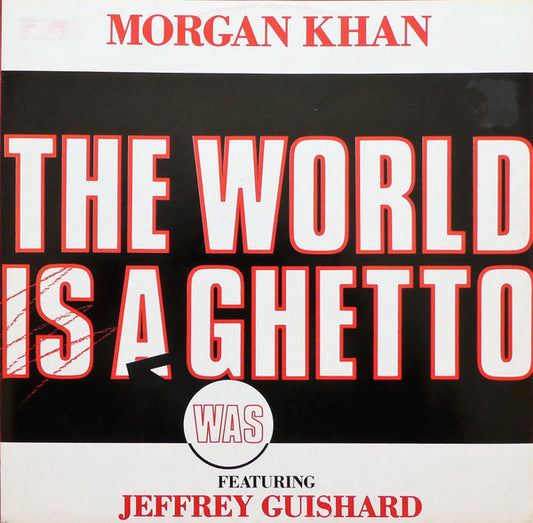 Morgan Khan - The World Was A Ghetto (12", Maxi) (Very Good Plus (VG+))