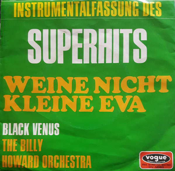 The Billy Howard Orchestra : Weine Nicht Kleine Eva (7", Single)