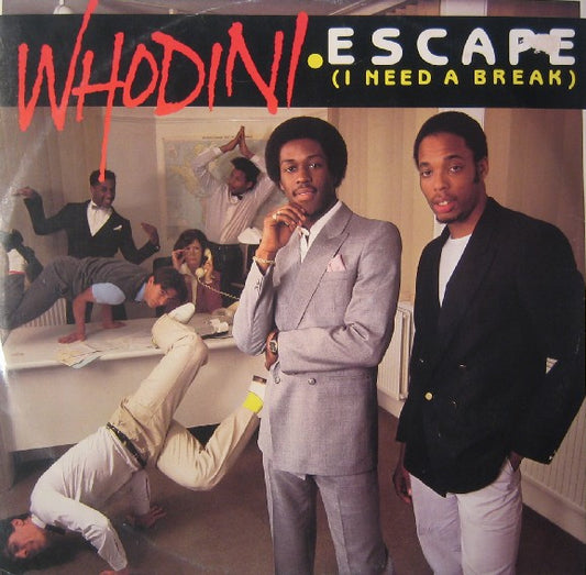 Whodini : Escape (I Need A Break) (12")
